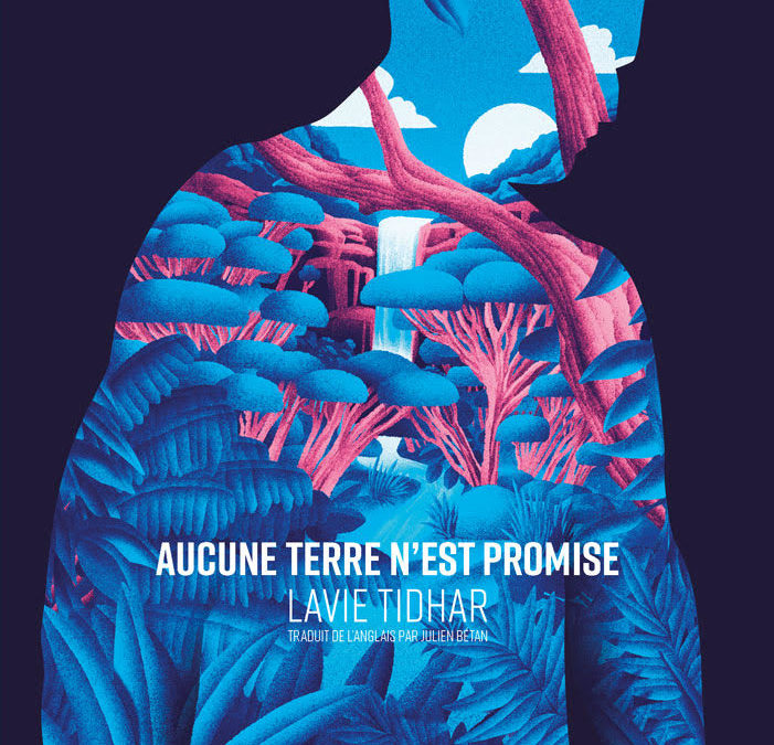 AUCUNE TERRE N’EST PROMISE, Lavie Tidhar