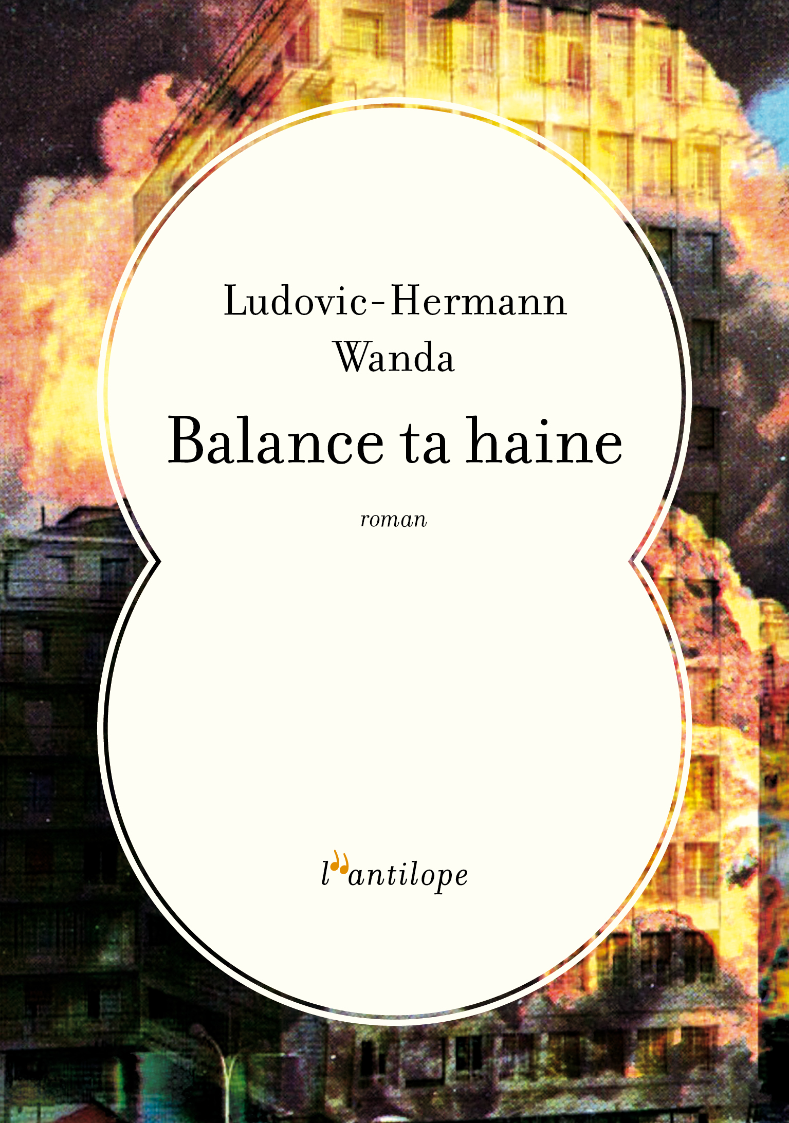 Balance ta haine, Ludovic-Hermann Wanda