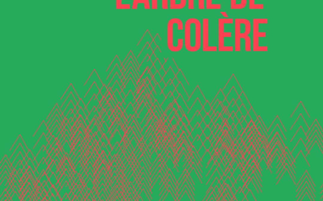 L’ARBRE DE COLÈRE, Guillaume Aubin