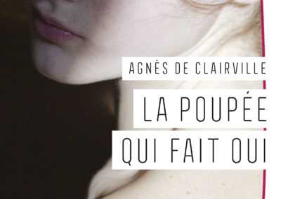 LA POUPEE QUI FAIT OUI, Agnès de Clairville