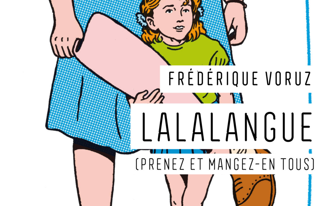 LALALANGUE, Frédérique Voruz