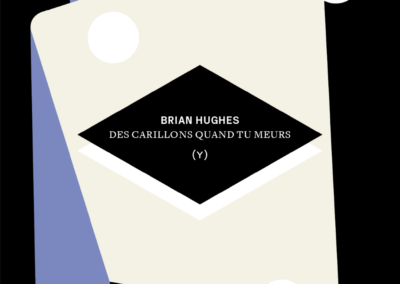 DES CARILLONS QUAND TU MEURS, Brian Hughes