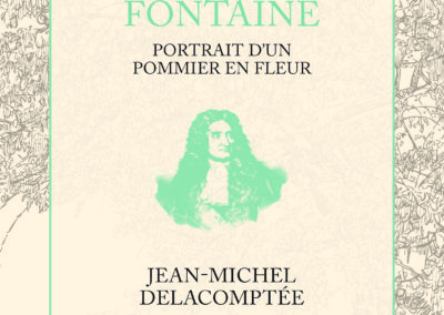 JEAN DE LA FONTAINE, Jean-Michel Delacomptée