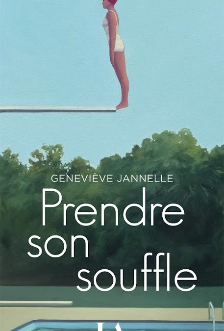 PRENDRE SON SOUFFLE, Geneviève Jannelle