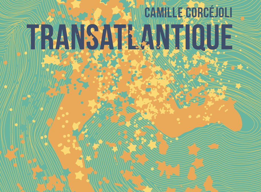TRANSATLANTIQUE, Camille Corcéjoli