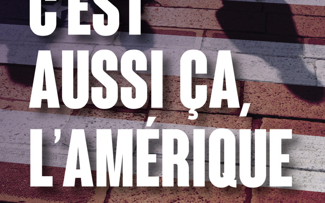 C’EST AUSSI ÇA L’AMÉRIQUE, Frédéric Arnould