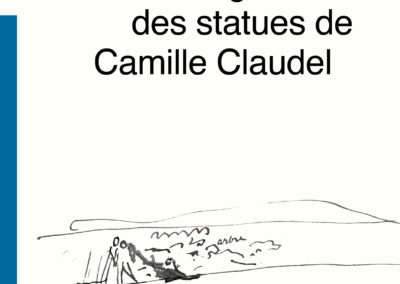 SOUS LE REGARD DES STATUES DE CAMILLE CLAUDEL, Veronika Mabardi